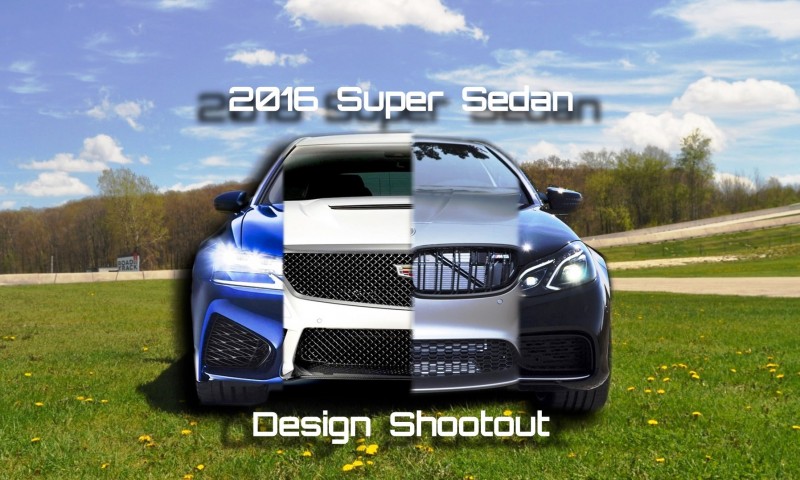 Super Sedans 2016 design shootout